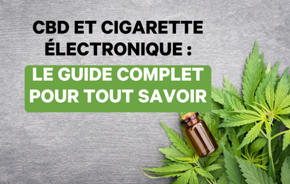 CBD et cigarette electronique