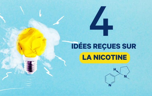 4 idées reçues sur la nicotine