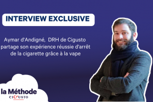 Interview d’un ancien fumeur grâce à la Méthode Cigusto – notre DRH