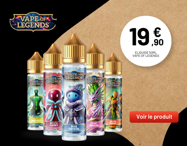 VAPE OF LEGENDS - NON CONNECTE