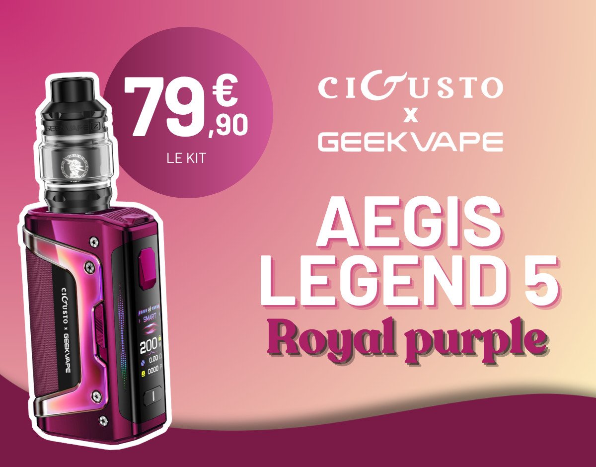 LANCEMENT LEGEND 5 - CIGUSTO x GEEKVAPE (NON-CONNECTÉ)