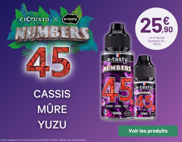 NUMBERS 45 - CIGUSTO x E.TASTY (NON-CONNECTÉ)