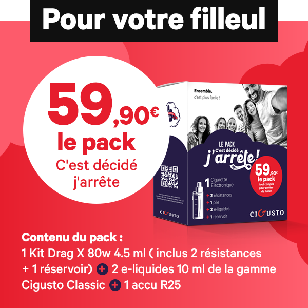 Pour votre filleul - 59,90 € C'est décidé j'arrête - Contenu du pack : 1 Kit Drag X 80w 4.5ml (inclus 2 résistances + 1 réservoir) + 2 e-liquides 10 ml de la gamme Cigusto Classic + 1 accu R25